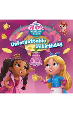 Alice\'s Wonderland Bakery Unforgettable Unbirthday - Disney Books