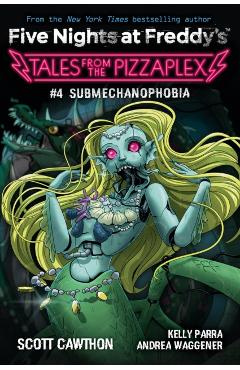 Submechanophobia: An Afk Book (Five Nights at Freddy's: Tales from the Pizzaplex #4) - Scott Cawthon
