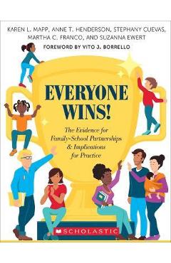 Everyone Wins!: The Evidence for Family-School Partnerships and Implications for Practice - Karen L. Mapp