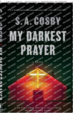 My Darkest Prayer - S. A. Cosby