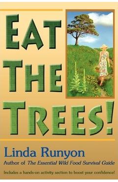 Eat the Trees! - Linda Runyon