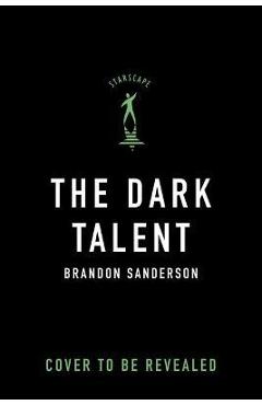 The Dark Talent: Alcatraz vs. the Evil Librarians - Brandon Sanderson