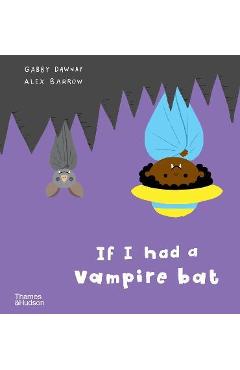 If I Had a Vampire Bat - Gabby Dawnay