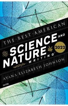 The Best American Science and Nature Writing 2022 - Ayana Elizabeth Johnson