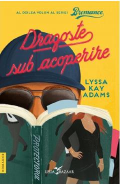 Dragoste sub acoperire - Lyssa Kay Adams
