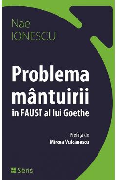 Problema mantuirii in Faust al lui Goethe - Nae Ionescu