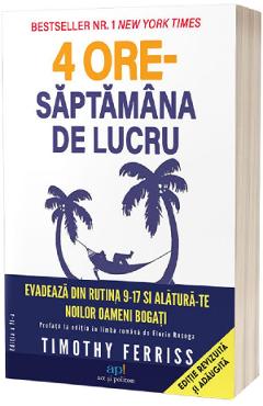 4 ore saptamana de lucru - Timothy Ferriss