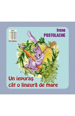 Un iepuras cat o lingura de mare - Irene Postolache