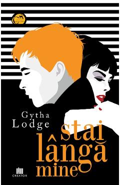 Stai langa mine - Gytha Lodge