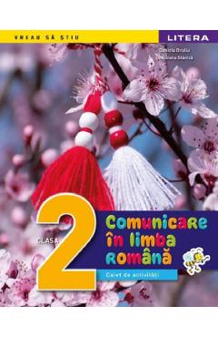 Comunicare in limba romana - Clasa 2 - Caiet de activitati - Daniela Besliu, Nicoleta Stanica