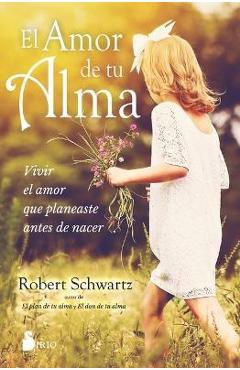 Amor de Tu Alma, El - Robert Schwartz