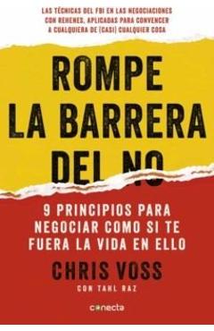 Rompe La Barrera del No / Never Split the Difference - Chris Voss