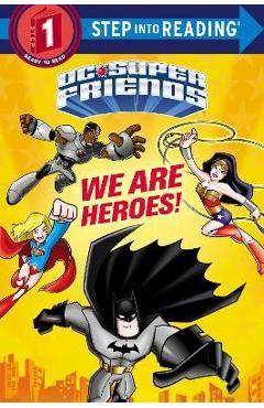 We are heroes! (dc super friends) - christy webster