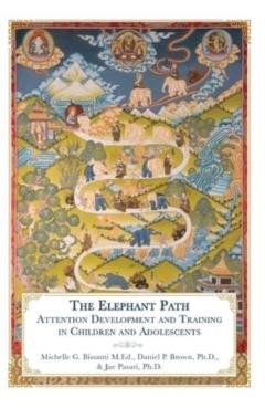 The Elephant Path: Attention Development and Training in Children and Adolescents - Michelle Bissanti