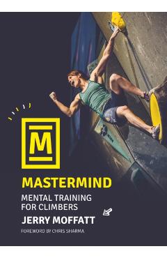 Mastermind: Mental training for climbers (2nd Edition Revised)