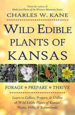 Wild edible plants of kansas - charles w. kane