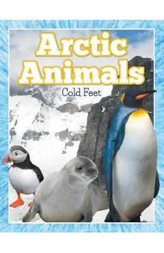 Arctic Animals (Cold Feet) - Speedy Publishing Llc