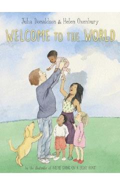 Welcome to the World - Julia Donaldson