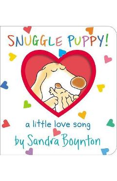 Snuggle Puppy!: A Little Love Song - Sandra Boynton