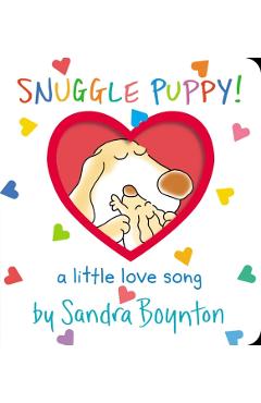 Snuggle Puppy!: A Little Love Song - Sandra Boynton