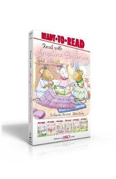Read with Angelina Ballerina: Angelina Ballerina and the Tea Party; Angelina Ballerina Tries Again; Sleepover Party!; Cupcake Day!; Practice Makes P - Katharine Holabird