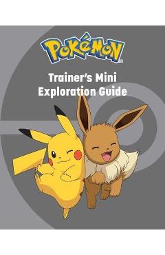 Pokémon: Trainer\'s Mini Exploration Guide - Simcha Whitehill