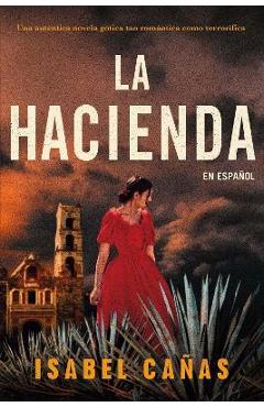 La Hacienda / The Hacienda - Isabel Cañas