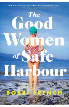 The Good Women of Safe Harbour - Bobbi French