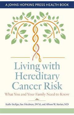 Living with Hereditary Cancer Risk: What You and Your Family Need to Know - Kathy Steligo