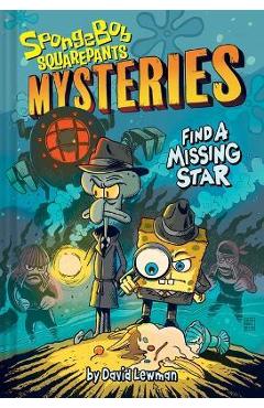 Find a Missing Star (Spongebob Squarepants Mysteries #1) - Nickelodeon