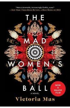 The Mad Women\'s Ball - Victoria Mas