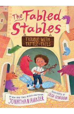 Trouble with Tattle-Tails (the Fabled Stables Book #2) - Jonathan Auxier