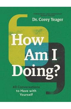 How Am I Doing?: 40 Conversations to Have with Yourself - Corey Yeager