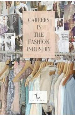Careers in the Fashion Industry - Tamiko White
