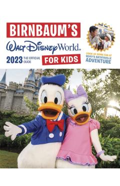 Birnbaum's 2023 Walt Disney World for Kids - Birnbaum Guides