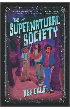 The Supernatural Society - Rex Ogle