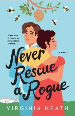 Never Rescue a Rogue - Virginia Heath