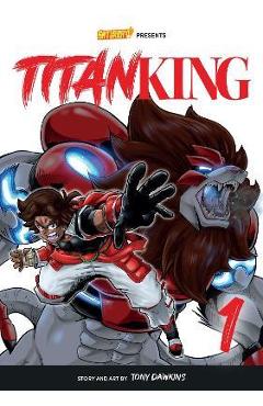 Titan King, Volume 1 - Rockport Edition: The Fall Guy - Tony Dawkins