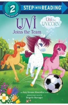 Uni Joins the Team (Uni the Unicorn) - Amy Krouse Rosenthal