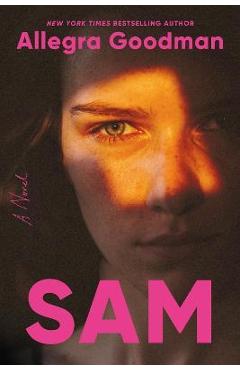 Sam - Allegra Goodman