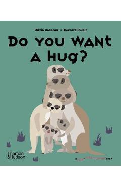Do you want a hug? - olivia cosneau