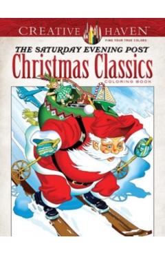 Creative Haven the Saturday Evening Post Christmas Classics Coloring Book - Marty Noble