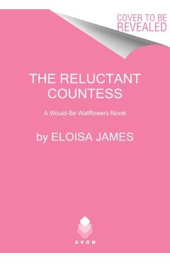 The Reluctant Countess: A Would-Be Wallflowers Novel