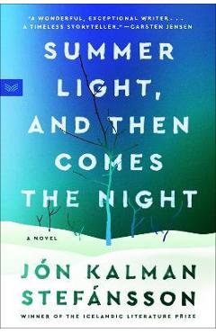 Summer light, and then comes the night - jon kalman stefansson