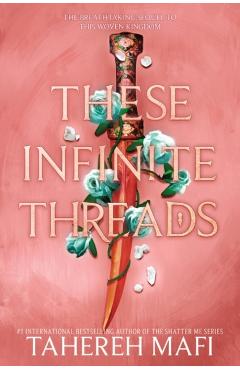 These Infinite Threads - Tahereh Mafi