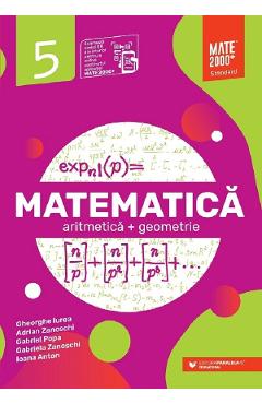 Matematica - Clasa 5 - Standard- Gheorghe Iurea, Adrian Zanoschi, Gabriel Popa, Gabriela Zanoschi, Ioana Anton