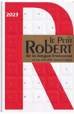 Le Petit Robert 2023 - ROBERT