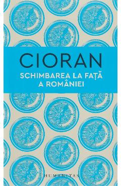 Schimbarea La Fata A Romaniei - Emil Cioran