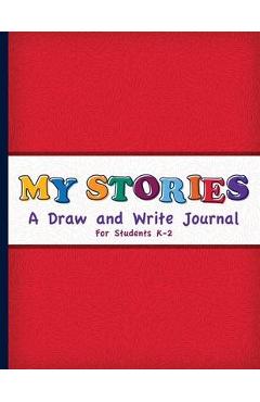 My Stories: A Draw And Write Journal For Students K-2: Primary Composition Half Page Lined Paper with Drawing Space (8.5 x 11 No - Blue Marble Media