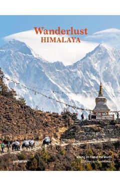 Wanderlust Himalaya: Hiking on Top of the World - Gestalten